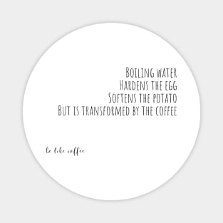 be like coffee Magnet